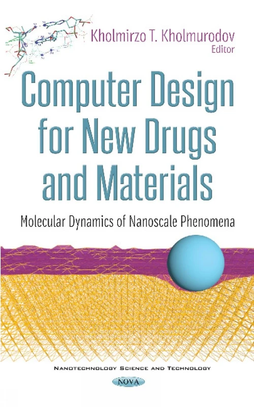 Computer Design for New Drugs and Materials: Molecular Dynamics of Nanoscale Phenomena