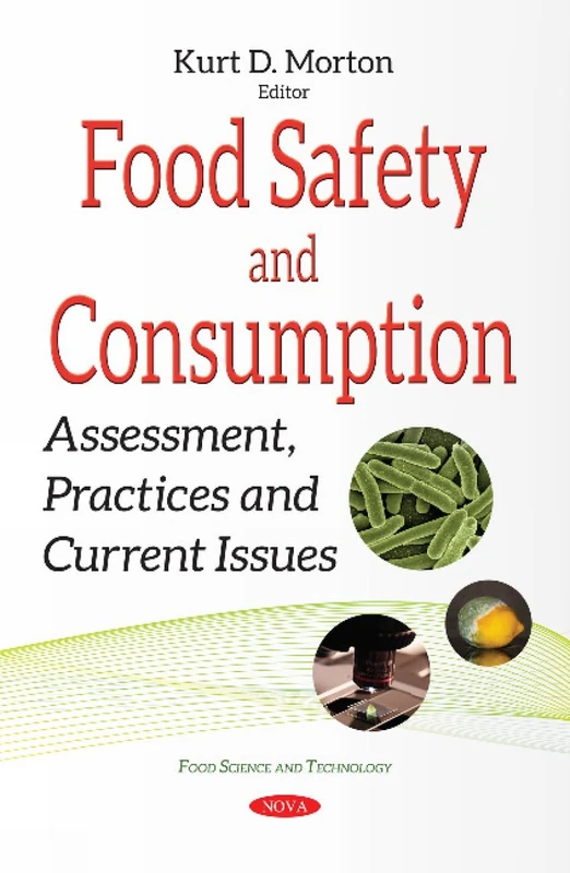 Food Safety & Consumption: Assessment, Practices & Current Issues (Food Science and Technology)