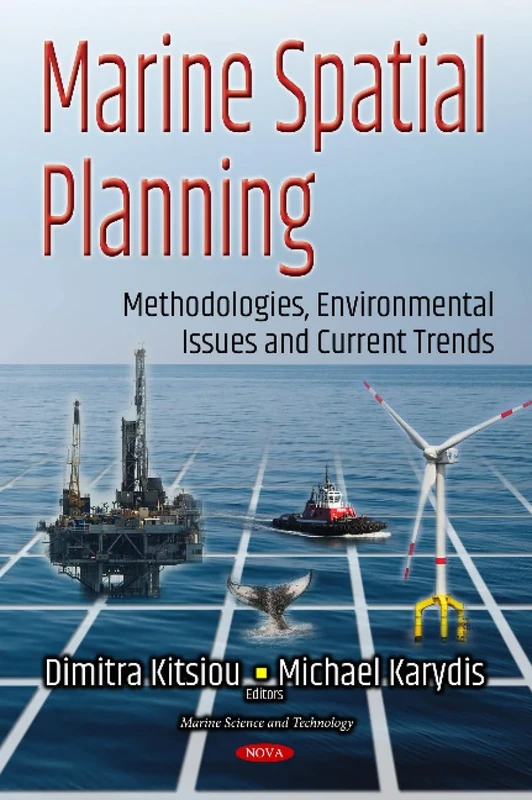 Marine Spatial Planning: Methodologies, Environmental Issues & Current Trends