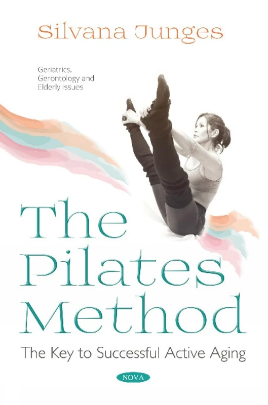 The Pilates Method: The Key to Successful Active Aging (Geriatrics, Gerontology and Elderly Issues) - Image 1