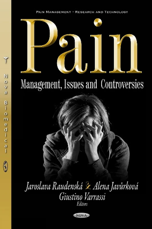 Pain: Management, Issues & Controversies (Pain Management - Research and Technology)