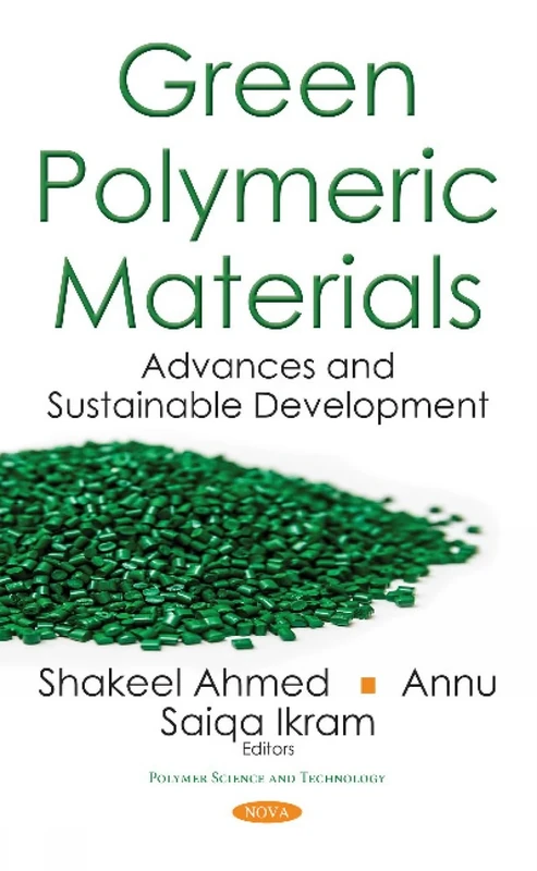 Green Polymeric Materials: Advances & Sustainable Development (Polymer Science and Technology)