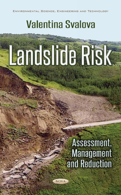 Landslide Risk: Assessment, Management & Reduction (Environmental Science, Engineering and Technology)