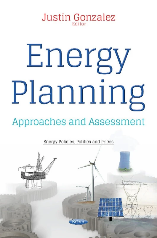 Energy Planning: Approaches & Assessment (Energy Policies, Politics and Prices) - Image 1