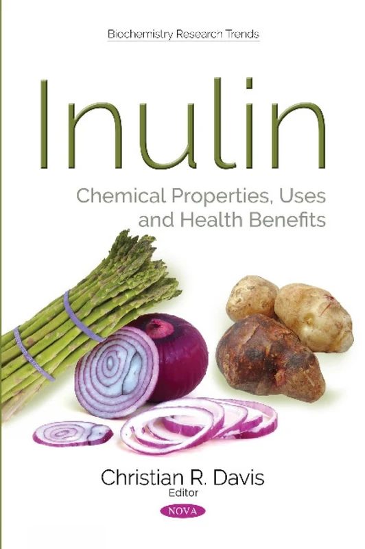 Inulin: Chemical Properties, Uses & Health Benefits
