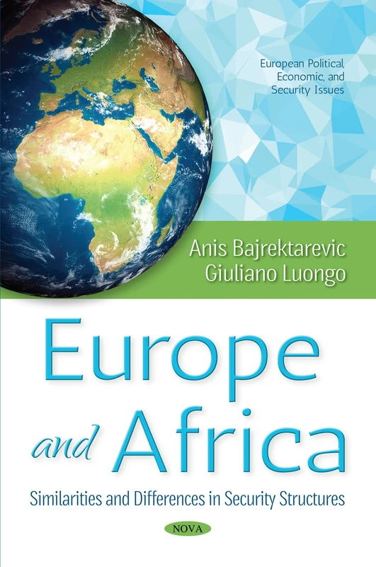 Europe & Africa: Similarities & Differences in Security Structures (European Political, Economic, and Security Issues: African Political, Economic, and Secturity Issues)