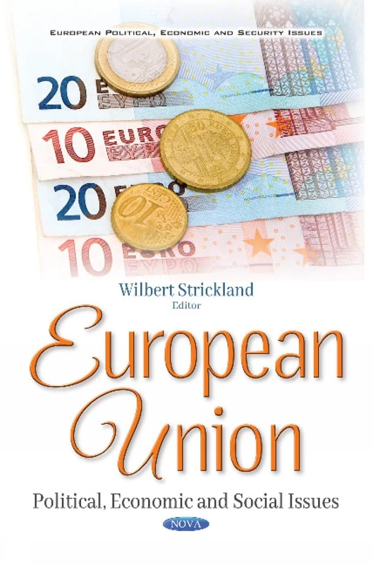 European Union: Political, Economic & Social Issues (European Political Economic and Security Issues)