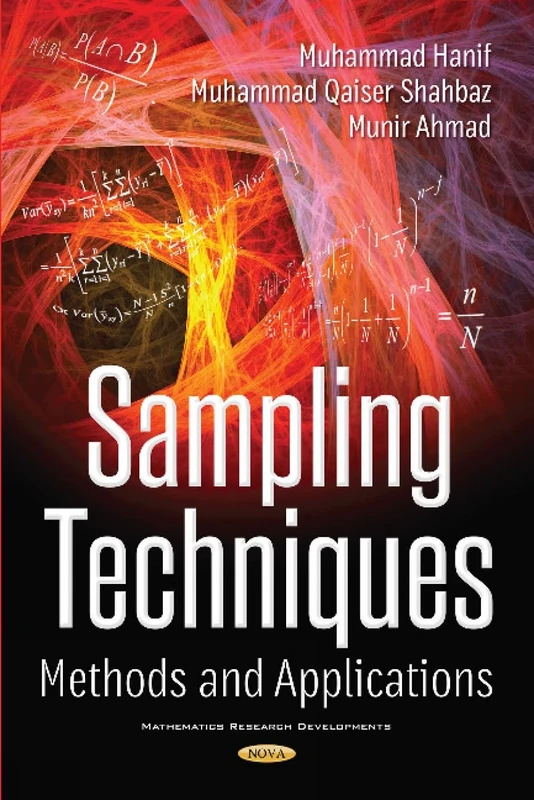 Sampling Techniques: Methods and Applications (Mathematics Research Developments)