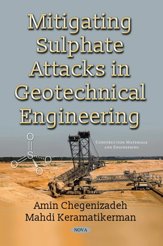 Mitigating Sulphate Attacks in Geotechnical Engineering (Construction Materials and Engineering)