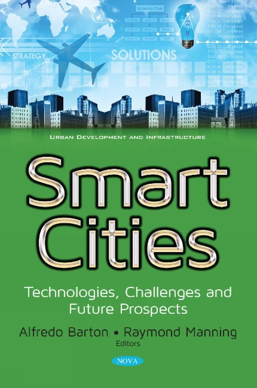 Smart Cities: Technologies, Challenges & Future Prospects (Urban Development and Infrastructure)