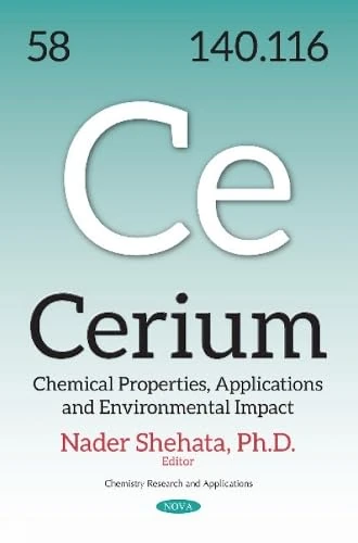 Cerium: Chemical Properties, Applications & Environmental Impact (Chemistry Research and Applications)
