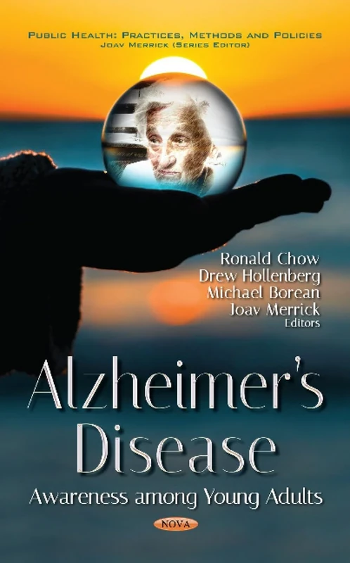 Alzheimer s Disease: Awareness Among Young Adults (Public Health: Practices, Methods and Policies)