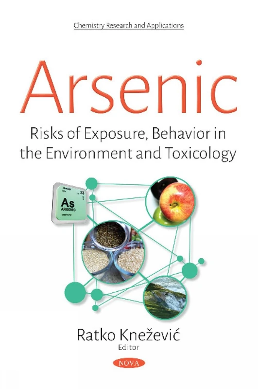 Arsenic: Risks of Exposure, Behavior in the Environment & Toxicology (Chemistry Research and Applications) - Image 1