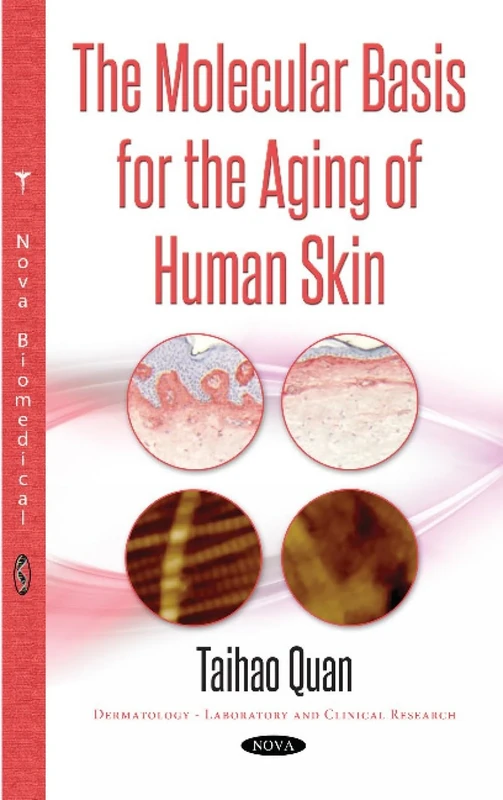 Molecular Basis for the Aging of Human Skin (Dermatology-laboratory and Clinical Research)