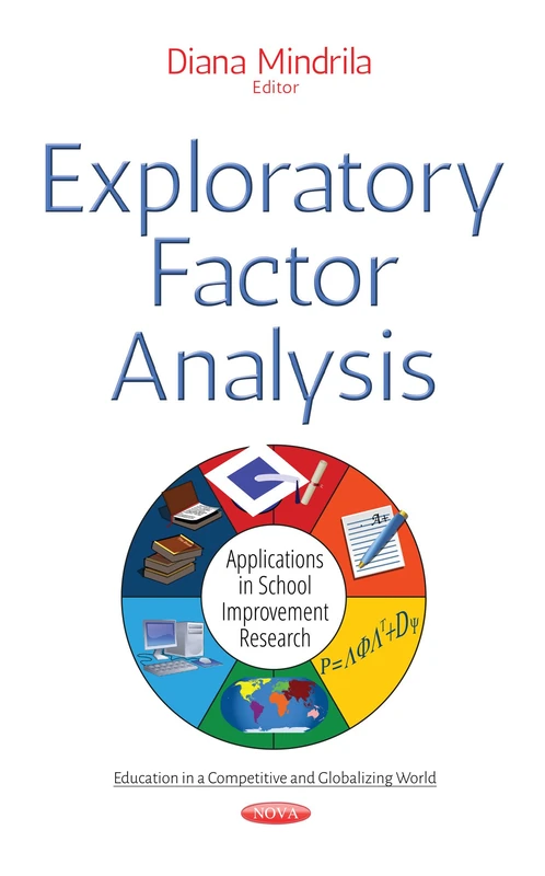 Exploratory Factor Analysis: Applications in School Improvement Research (Education in a Competitive and Globalizing World)