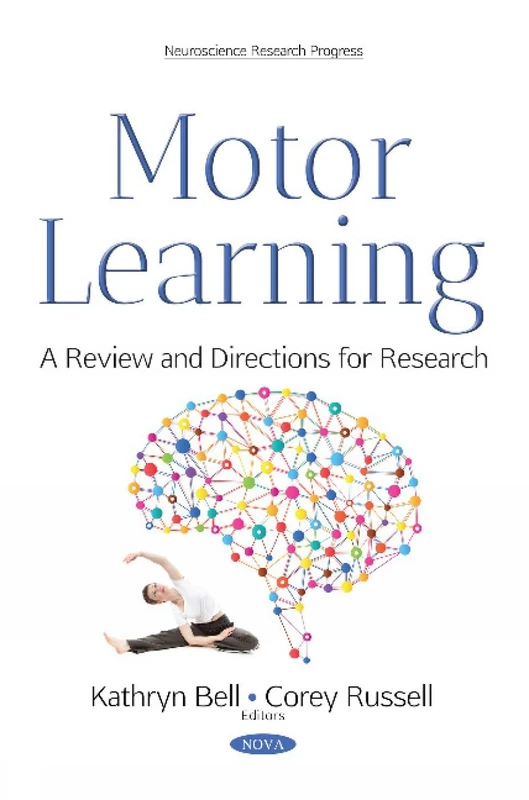 Motor Learning: A Review & Directions for Research (Neuroscience Research Progress)