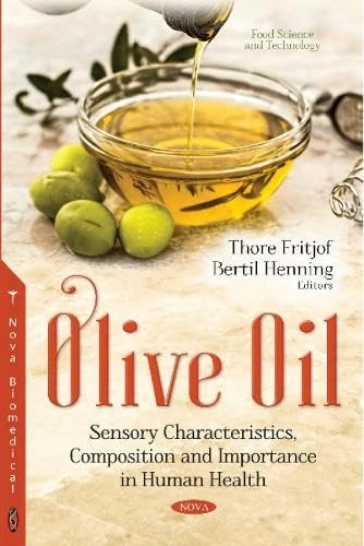 Olive Oil: Sensory Characteristics, Composition & Importance in Human Health (Food Science and Technology)