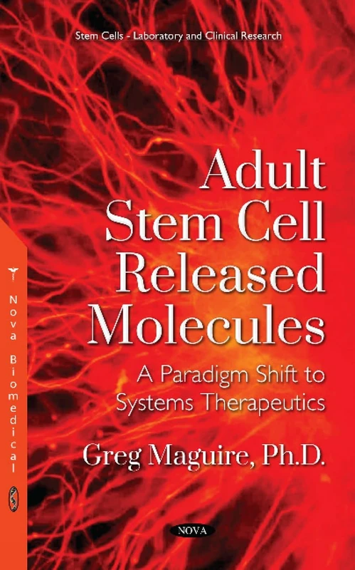 Adult Stem Cell Released Molecules: A Paradigm Shift to Systems Therapeutics (Stem Cells -- Laboratory and Clinical Research Series)
