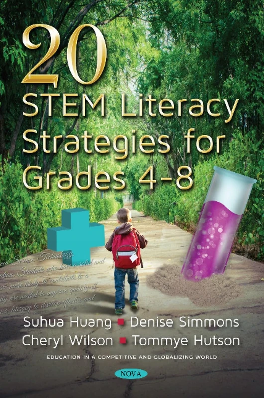 20 STEM Literacy Strategies for Grades 4-8 (Education in a Competitive and Globalizing World)
