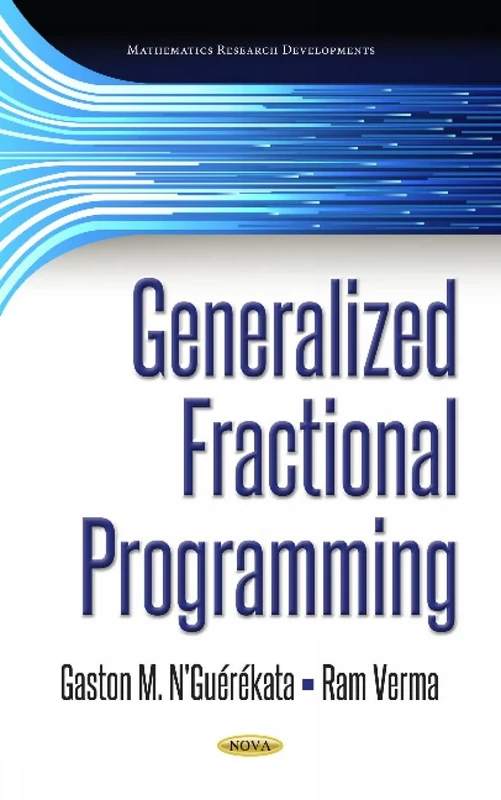 Generalized Fractional Programming (Mathematics Research Developments)