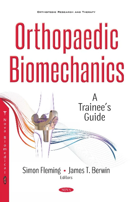 Orthopaedic Biomechanics: A Trainees Guide (Orthopedic Research and Therapy) - Image 1