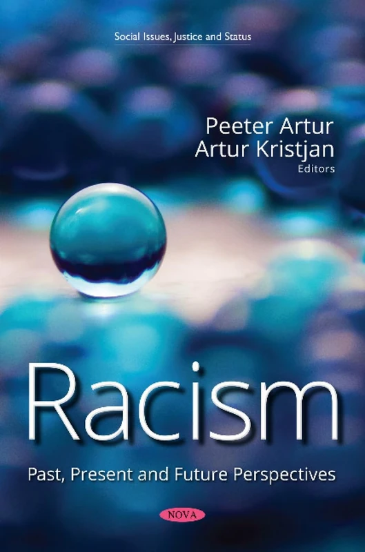 Racism: Past, Present and Future Perspectives (Social Issues, Justice and Status)