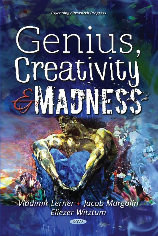 Genius, Creativity & Madness (Psychology Research Progress)