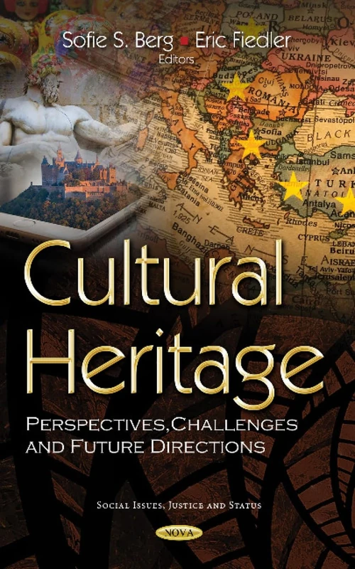 Cultural Heritage: Perspectives, Challenges and Future Directions (Social Issues, Justice and Status)