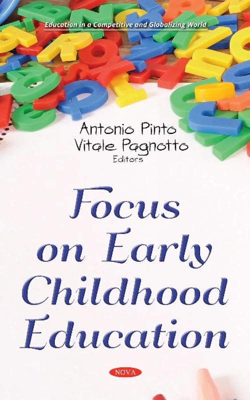 Focus on Early Childhood Education (Education in a Competitive and Globalizing World)