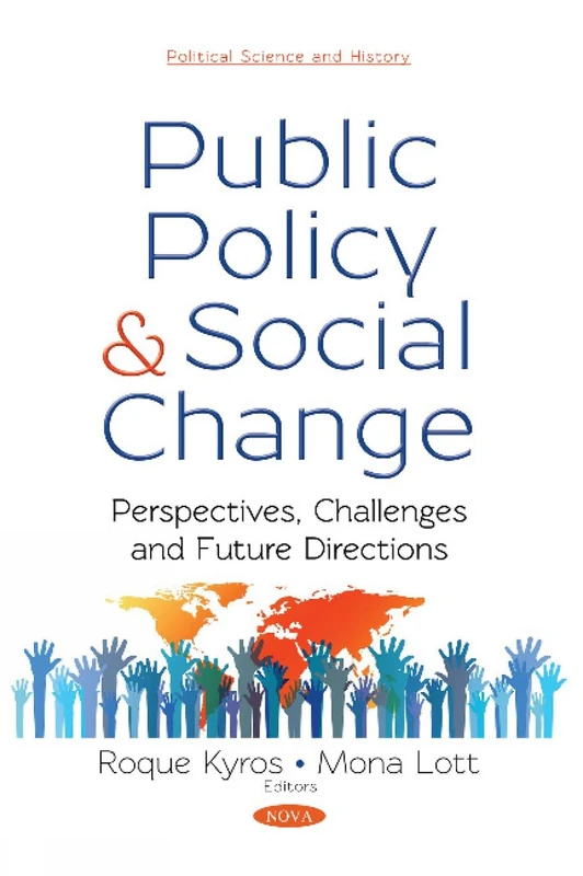 Public Policy and Social Change: Perspectives, Challenges and Future Directions (Political Science and History)