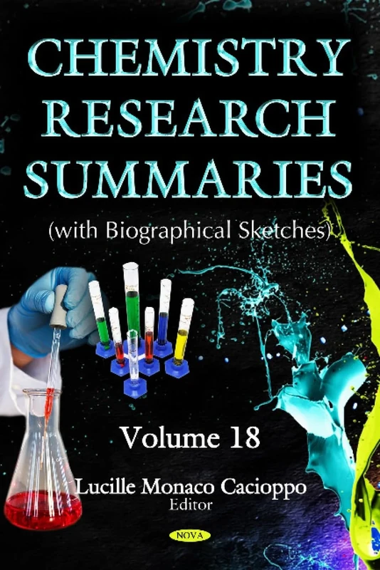 Chemistry Research Summaries: Volume 18 (with Biographical Sketches)