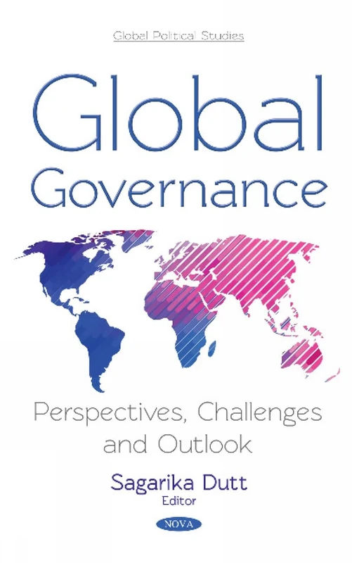 Global Governance: Perspectives, Challenges and Outlook (Global Political Studies)