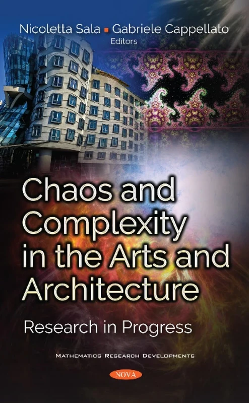 Chaos and Complexity in the Arts and Architecture: Research in Progress (Mathematics Research Developments)