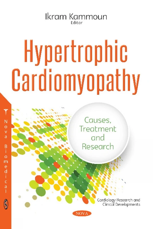 Hypertrophic Cardiomyopathy: Causes, Treatment and Research (Cardiology Research and Clinical Developments)
