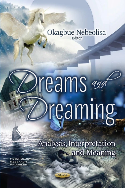 Dreams and Dreaming: Analysis, Interpretation and Meaning (Psychology Research Progress)