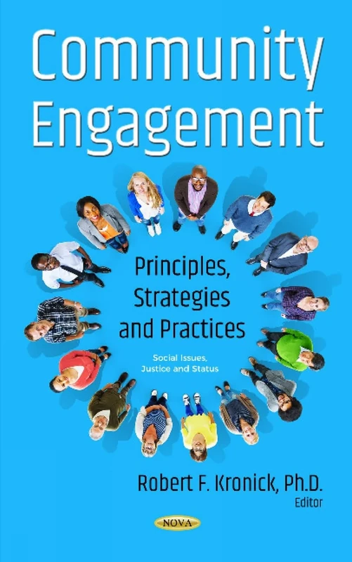 Community Engagement: Principles, Strategies and Practices (Social Issues, Justice and Status)