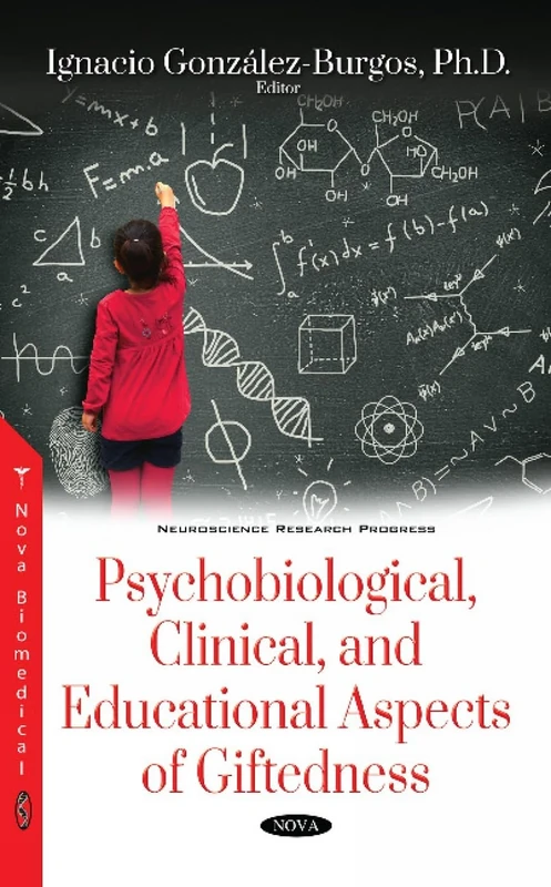 Psychobiological, Clinical, and Educational Aspects of Giftedness (Neuroscience Research Progress)