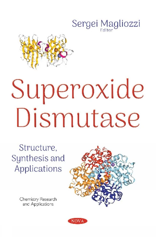 Superoxide Dismutase: Structure, Synthesis and Applications (Chemistry Research and Applications) - Image 1