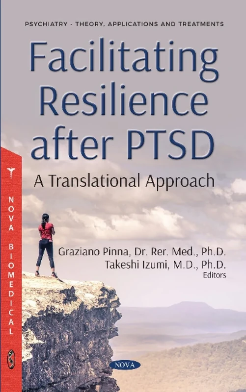 Facilitating Resilience after PTSD: A Translational Approach (Psychiatry - Theory, Applications and Treatments)