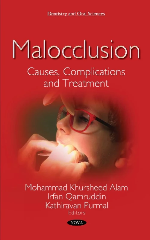Malocclusion: Causes, Complications and Treatment (Dentistry and Oral Sciences)