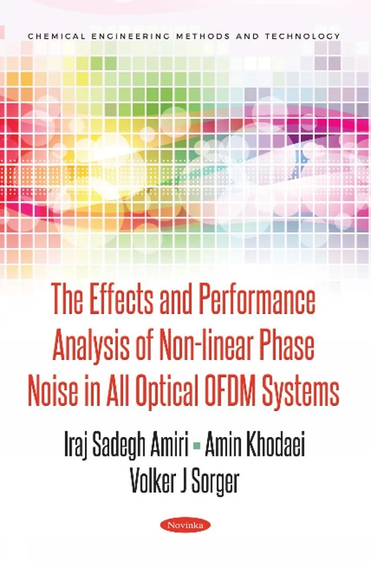The Effects and Performance Analysis of Non-linear Phase Noise in All Optical OFDM Systems (Chemical Engineering Methods and Technology)