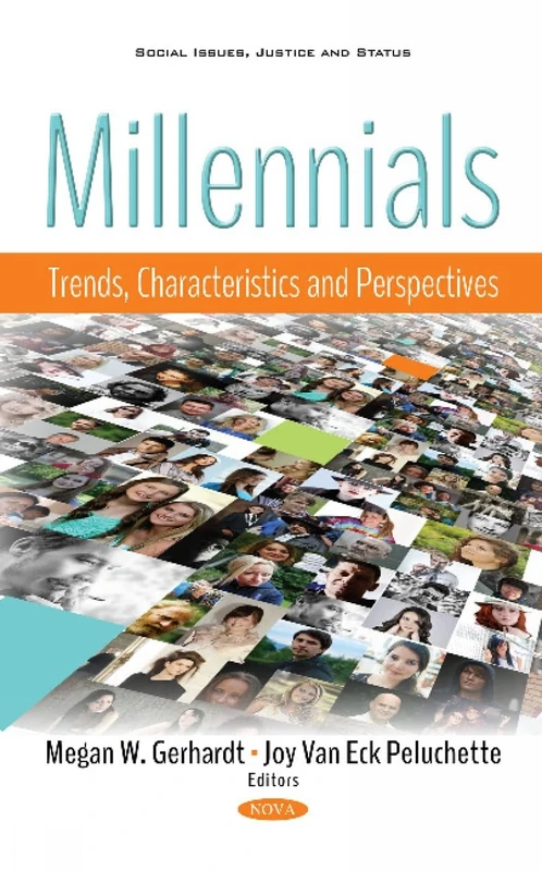 Millennials: Trends, Characteristics and Perspectives (Social Issues, Justice and Status)