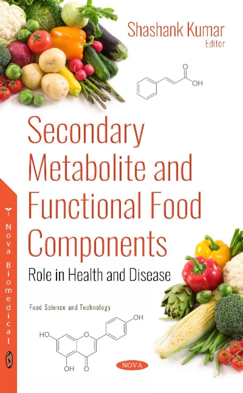 Secondary Metabolite and Functional Food Components: Role in Health and Disease (Food Science and Technology)