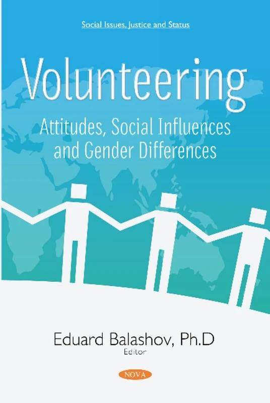 Volunteering: Attitudes, Social Influences and Gender Differences (Social Issues, Justice and Status)