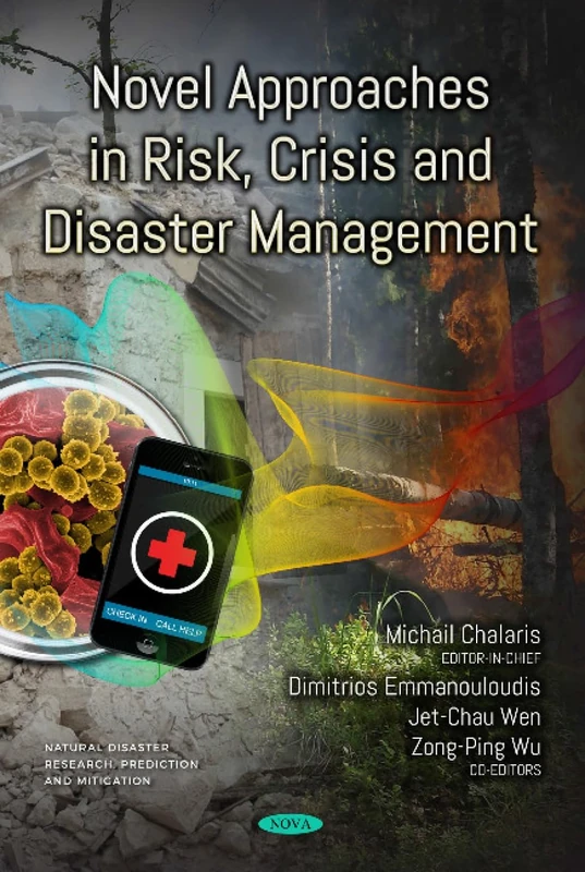 Novel Approaches in Risk, Crisis and Disaster Management (Natural Disaster Research, Prediction and Mitigation)