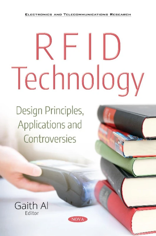 RFID Technology: Design Principles, Applications and Controversies (Electronics and Telecommunications Research)