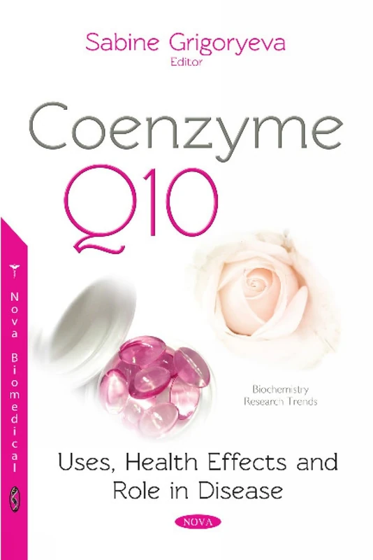 Coenzyme Q10: Uses, Health Effects and Role in Disease (Biochemistry Research Trends)