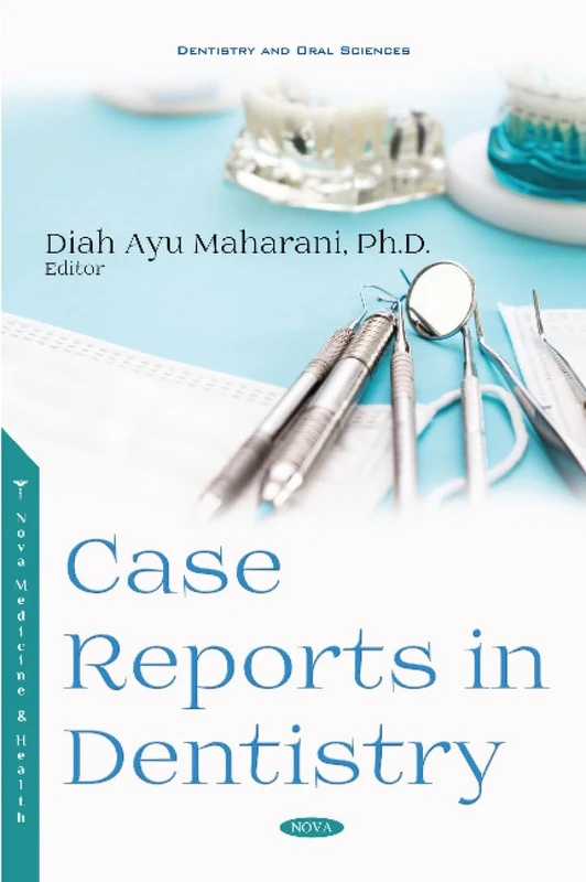 Case Reports in Dentistry (Dentistry and Oral Sciences)