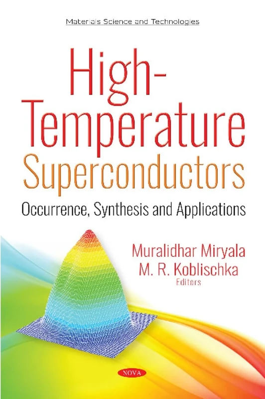 High-Temperature Superconductors: Occurrence, Synthesis and Applications (Materials Science and Technologies)
