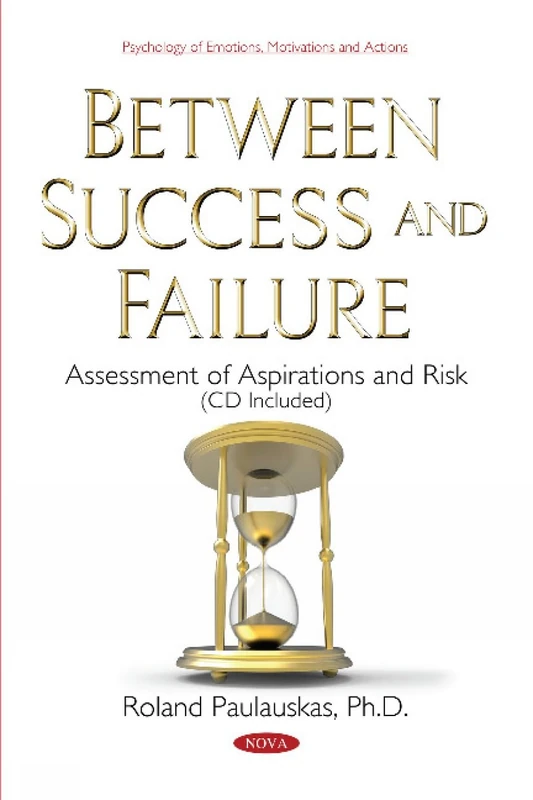 Between Success and Failure: Assessment of Aspirations and Risk (CD Included) (Psychology of Emotions, Motivations and Actions)